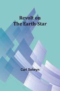 bokomslag Revolt on the Earth-Star