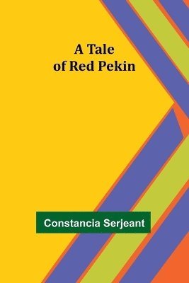 bokomslag A Tale of Red Pekin