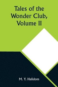 bokomslag Tales of the Wonder Club, Volume II