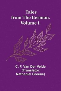 bokomslag Tales from the German. Volume I.