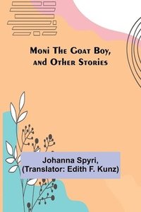 bokomslag Moni the Goat Boy, and Other Stories