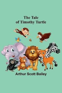 bokomslag The Tale of Timothy Turtle