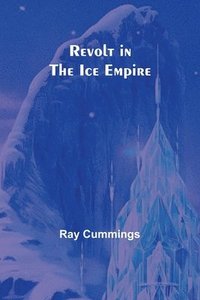 bokomslag Revolt in the Ice Empire