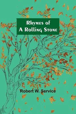 Rhymes of a Rolling Stone 1