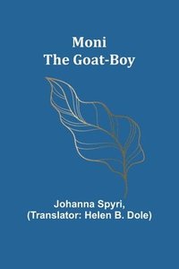 bokomslag Moni the Goat-Boy