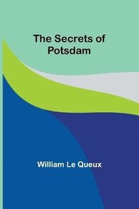 bokomslag The Secrets of Potsdam