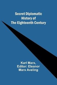 bokomslag Secret Diplomatic History of The Eighteenth Century