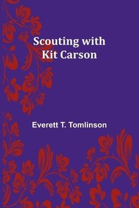 bokomslag Scouting with Kit Carson