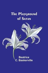 bokomslag The Playground of Satan