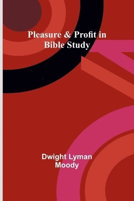 bokomslag Pleasure & Profit in Bible Study