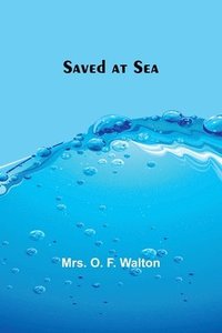 bokomslag Saved at Sea