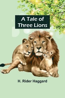 bokomslag A Tale of Three Lions