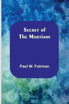 bokomslag Secret of the Martians