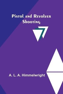 Pistol and Revolver Shooting 1