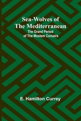 Sea-Wolves of the Mediterranean 1