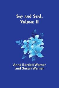 bokomslag Say and Seal, Volume II