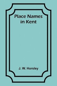 bokomslag Place Names in Kent