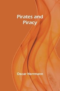 bokomslag Pirates and Piracy