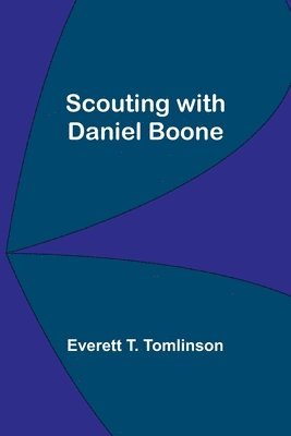 bokomslag Scouting with Daniel Boone
