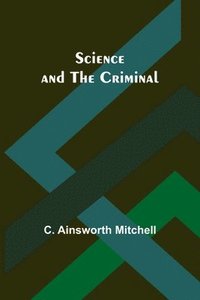 bokomslag Science and the Criminal