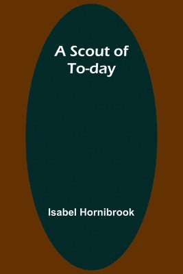 bokomslag A Scout of To-day