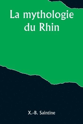 La mythologie du Rhin 1