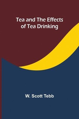 bokomslag Tea and the effects of tea drinking
