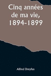 bokomslag Cinq annes de ma vie, 1894-1899