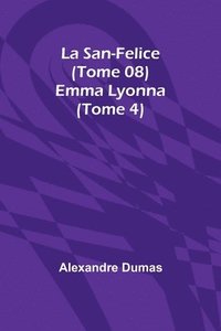 bokomslag La San-Felice (Tome 08) Emma Lyonna (Tome 4)