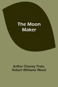 bokomslag The Moon Maker