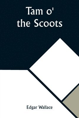 Tam o' the Scoots 1