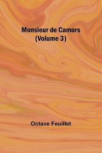 bokomslag Monsieur de Camors (Volume 3)