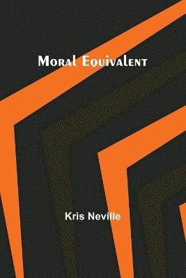 Moral Equivalent 1