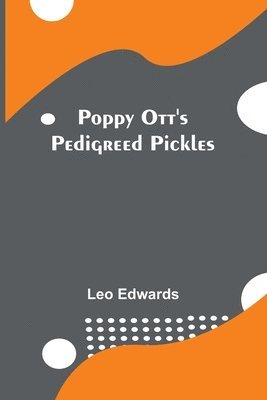 Poppy Ott's pedigreed pickles 1