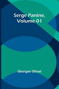 bokomslag Serge Panine, Volume 01