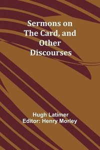 bokomslag Sermons on the Card, and Other Discourses