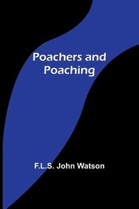 bokomslag Poachers and Poaching