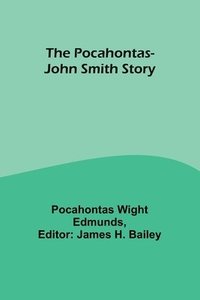 bokomslag The Pocahontas-John Smith Story