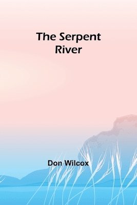The Serpent River 1