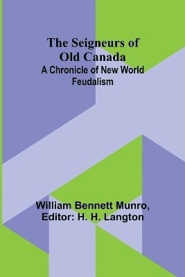 The Seigneurs of Old Canada 1