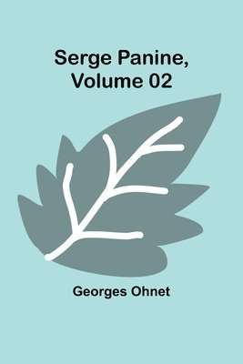 Serge Panine, Volume 02 1