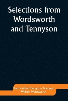 Selections from Wordsworth and Tennyson 1