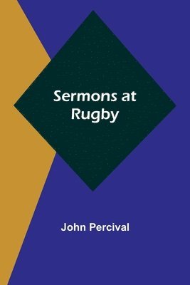 Sermons at Rugby 1