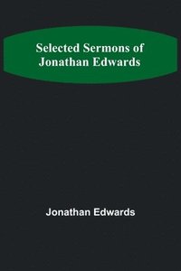 bokomslag Selected Sermons of Jonathan Edwards