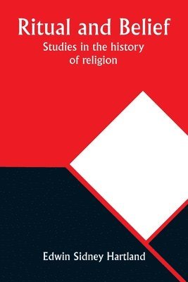 bokomslag Ritual and belief; Studies in the history of religion