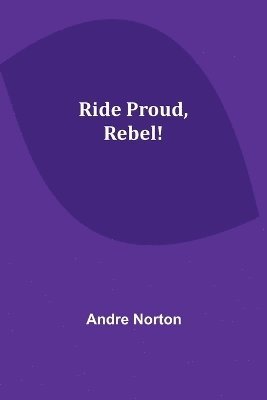 Ride Proud, Rebel! 1