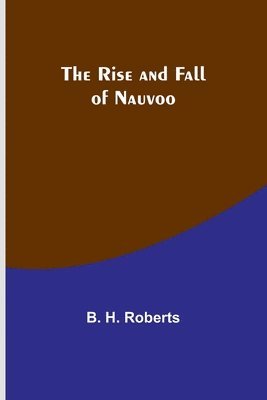 The Rise and Fall of Nauvoo 1