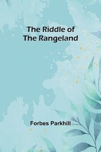 bokomslag The riddle of the rangeland