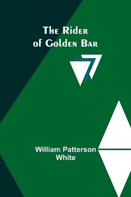 The Rider of Golden Bar 1