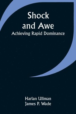 Shock and Awe - Achieving Rapid Dominance 1